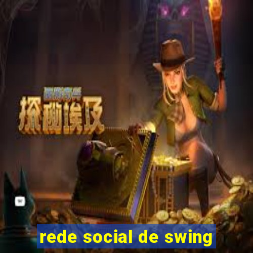 rede social de swing